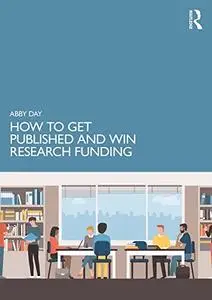 How to Get Published and Win Research Funding