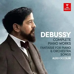 Aldo Ciccolini - Debussy: Complete Piano Works, Fantaisie for Piano and Orchestra & Songs (2019)