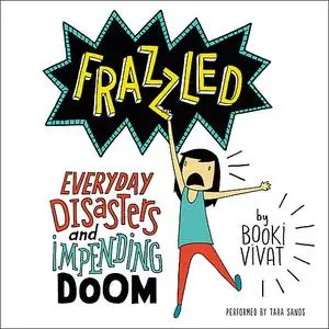 «Frazzled» by Booki Vivat