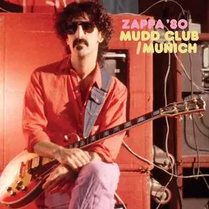 Frank Zappa - Mudd Club-Munich '80 (2023) [Official Digital Download]