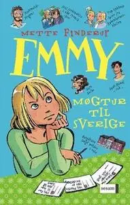 «Emmy 2 - Møgtur til Sverige» by Mette Finderup