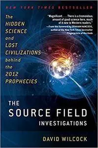 David Wilcock - The Source Field Investigation