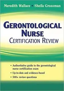 Gerontological Nurse Certification Review