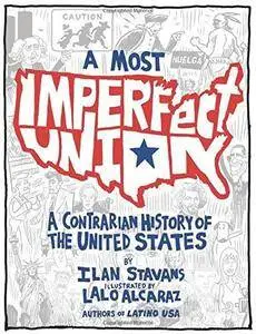 Most Imperfect Union: A Contrarian History of the United States (Repost)