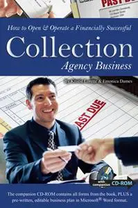 «How to Open & Operate a Financially Successful Collection Agency Business» by Kristie Lorette