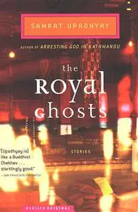 «The Royal Ghosts» by Samrat Upadhyay