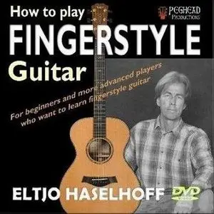 Eltjo Haselhoff - How to play Fingerstyle Guitar