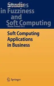 Soft Computing Applications in Business