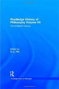 The Nineteenth Century: Routledge History of Philosophy, Volume 7 (Repost)