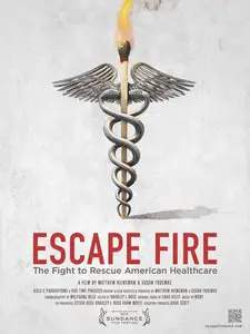 Escape Fire: The Fight to Rescue American Healthcare (2012)