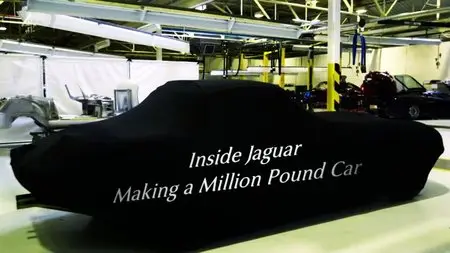 Channel 4 - Inside Jaguar: Making a Million Pound Car (2015)