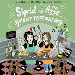 «Sigrid och Affe öppnar restaurang» by Moa Eriksson Sandberg