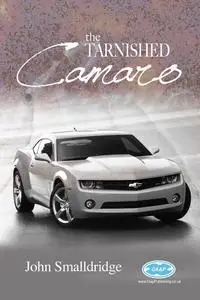 «Tarnished Camaro» by John Smalldridge