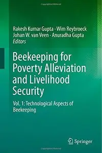 Beekeeping for Poverty Alleviation and Livelihood Security by Rakesh Kumar Gupta