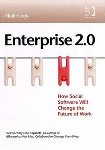 Enterprise 2.0. How Social Software Will Change the Future of Work (repost)