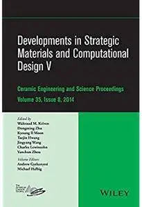 Developments in Strategic Materials and Computational Design V