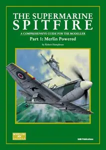Modellers DataFile No. 3 – The Supermarine Spitfire Part 1: Merlin Powered