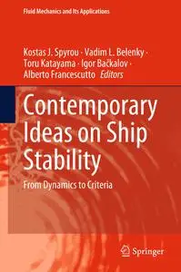 Contemporary Ideas on Ship Stability: From Dynamics to Criteria