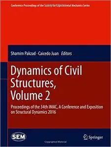 Dynamics of Civil Structures, Volume 2