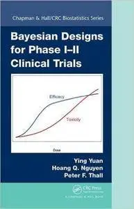 Bayesian Designs for Phase I–II Clinical Trials