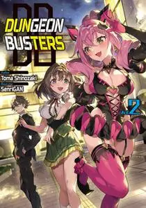 «Dungeon Busters: Volume 2» by Toma Shinozaki