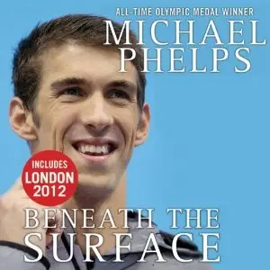 Michael Phelps - Beneath the Surface: My Story (Audiobook)