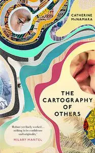 «Cartography of Others» by Catherine McNamara