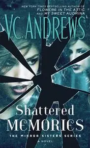 «Shattered Memories» by V.C. Andrews