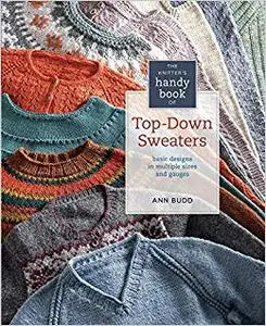 Knitter's Handy Book of Top-Down Sweaters: Basic Designs in Multiple Sizes and Gauges