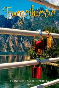 «Fuegoihierro» by Francisco J. Alcalde Pereira