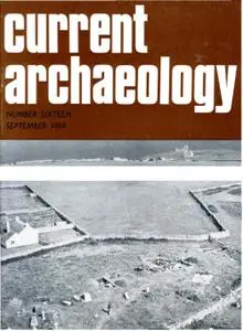 Current Archaeology - Issue 16