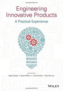 Engineering Innovative Products: A Practical Experience (repost)