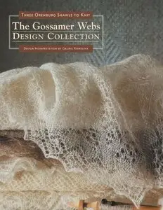 The Gossamer Webs Design Collection: Three Orenburg Shawls to Knit (Repost)