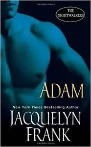 Adam (Nightwalkers #6) by Jacquelyn Frank