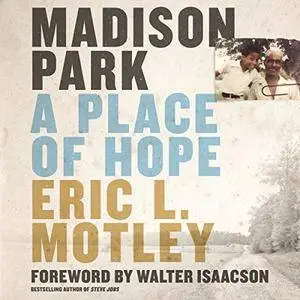 Madison Park: A Place of Hope [Audiobook]