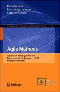 Agile Methods: 10th Brazilian Workshop, WBMA 2019, Belo Horizonte, Brazil, September 11, 2019, Revised Selected Papers