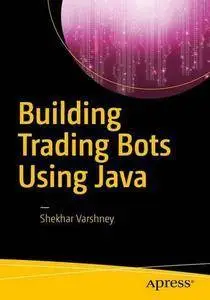 Building Trading Bots Using Java (repost)
