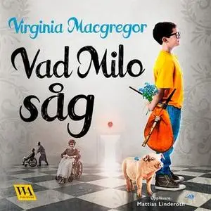 «Vad Milo såg» by Virginia Macgregor