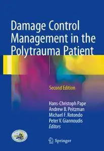 Damage Control Management in the Polytrauma Patient, Second Edition