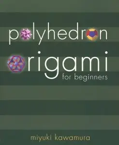 Polyhedron Origami for Beginners (Repost)