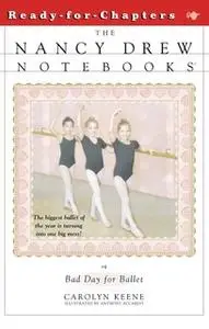 «Bad Day for Ballet» by Carolyn Keene