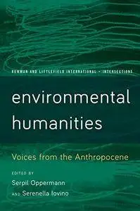 Environmental Humanities: Voices from the Anthropocene