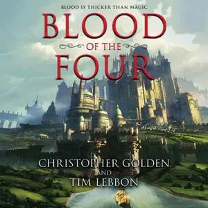 «Blood of the Four» by Christopher Golden,Tim Lebbon