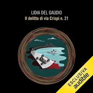 «Il delitto di via Crispi n. 21» by Lidia Del Gaudio