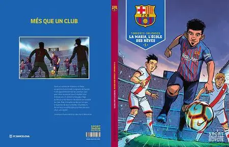 FC Barcelone - Tome 1 - La Masia, L'école Des Rêves