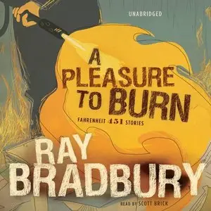 A Pleasure to Burn Fahrenheit 451 Stories (Audiobook)
