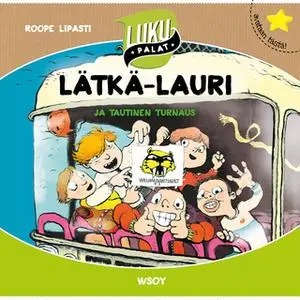 «Lätkä-Lauri ja tautinen turnaus» by Roope Lipasti
