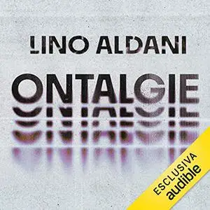 «Ontalgie» by Lino Aldani