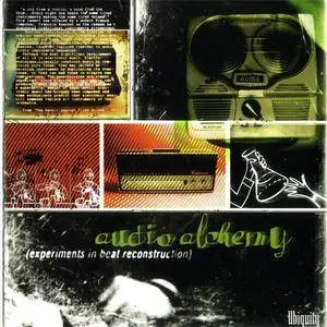 VA - Audio Alchemy (Experiments In Beat Reconstruction) (1997) {Ubiquity} **[RE-UP]**