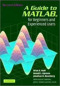 A Guide to MATLAB: For Beginners and Experienced Users (Repost)